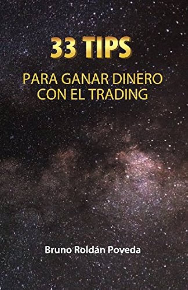 descubre los mejores consejos sobre como ganar dinero con trading