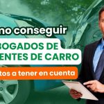 donde encontrar un gran abogado de accidentes de auto guia definitiva para elegir al mejor profesional legal